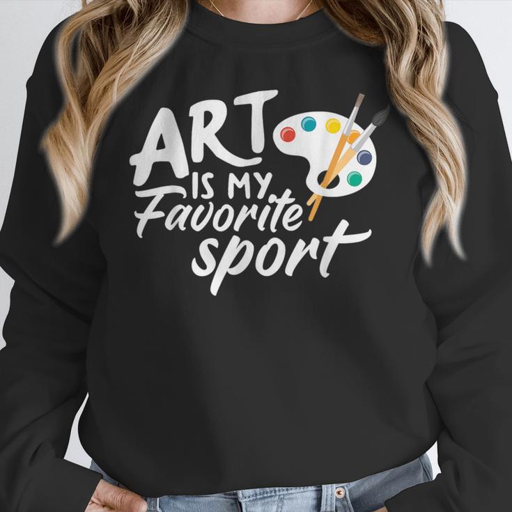 Art Is My Favorite Sport Artist Art Lover Teacher Women Crewneck Sweatshirt, funny design
