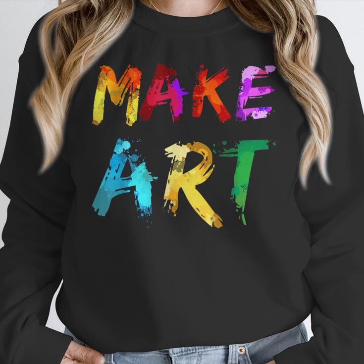 Make Art Painter Artist Teacher Artsy Men Women Kids Women Crewneck Sweatshirt, funny design