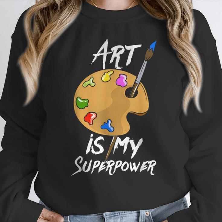 Art Is My Superpower Drawing Art Teacher Artists Women Crewneck Sweatshirt, funny design