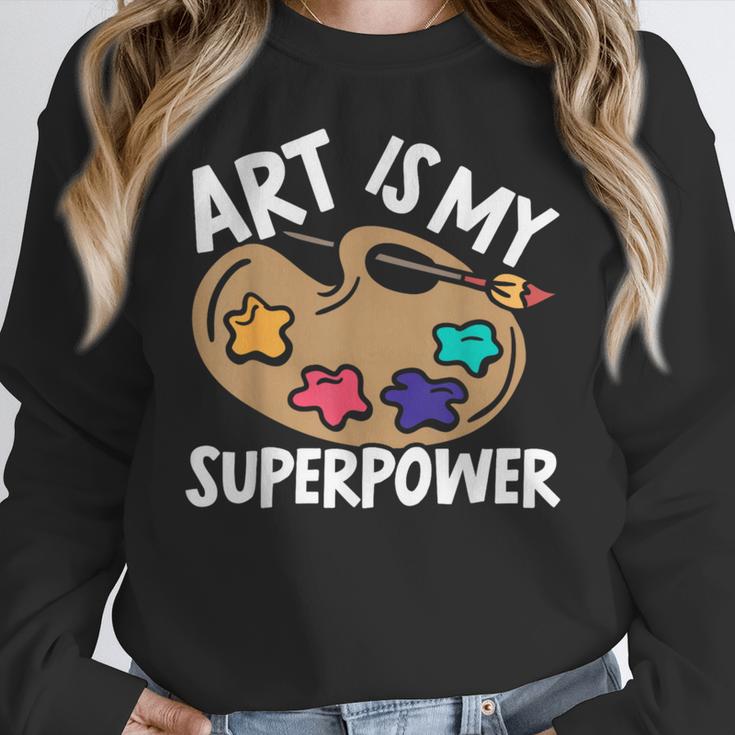 Art Is My Superpower Art Teacher Artist Painter Painting Women Crewneck Sweatshirt, funny design Art Is My Superpower Art Teacher Artist Painter Painting Women Crewneck Sweatshirt, funny design