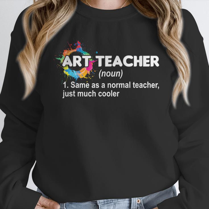 Art Teacher Definition Arts Artist Artistic Graphic For Men Women Girls Kids Women Crewneck Sweatshirt, funny design