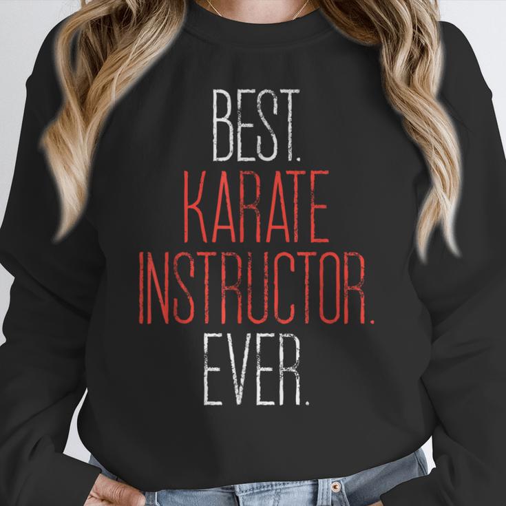 Best Karate Instructor Ever Martial Arts Teacher Sensei Women Crewneck Sweatshirt, funny design Best Karate Instructor Ever Martial Arts Teacher Sensei Women Crewneck Sweatshirt, funny design