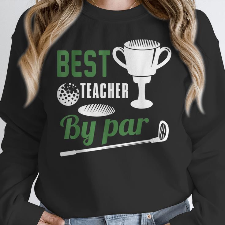 Best Teacher By Par Golf Golfer Women Crewneck Sweatshirt, funny design