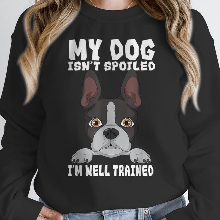 Boston Terrier American Gentleman Dog Lover I'm Well Trained Women Crewneck Sweatshirt, American Boston Terrier Gifts, funny design