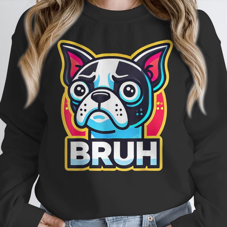 Boston Terrier Bruh Dog Lover Women Crewneck Sweatshirt, funny design