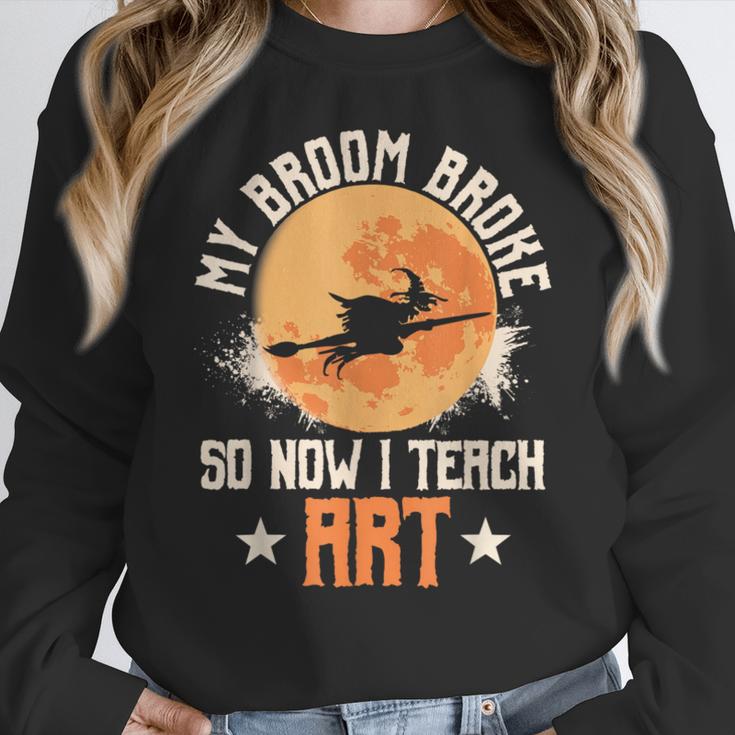 My Broom Broke So Now I Teach Art Teacher Halloween Costume For Men Women Women Crewneck Sweatshirt, funny design