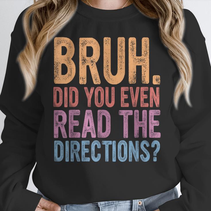 Bruh Did You Even Read The Directions Bruh Teacher For Men Women Women Crewneck Sweatshirt, funny design Bruh Did You Even Read The Directions Bruh Teacher For Men Women Women Crewneck Sweatshirt, funny design