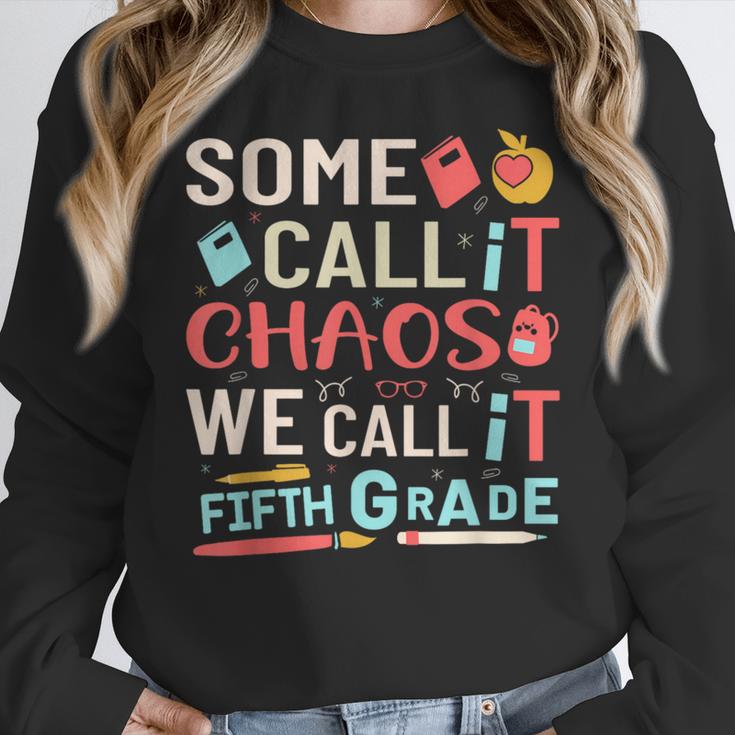 Some Call It Chaos We Call It Fifth Grade 5th Grade Teacher Women Crewneck Sweatshirt, funny design
