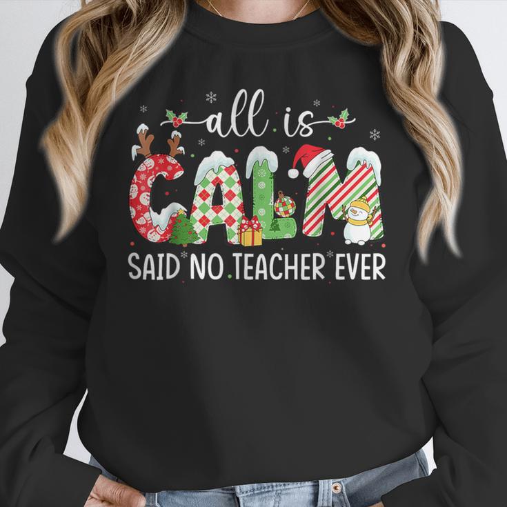 All Is Calm Said No Teacher Ever Teacher Christmas Women Crewneck Sweatshirt, funny design All Is Calm Said No Teacher Ever Teacher Christmas Women Crewneck Sweatshirt, funny design