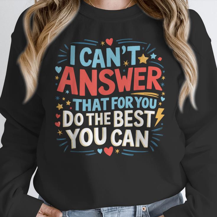 I Can't Answer That For You Staar Test Teacher Testing Day Women Crewneck Sweatshirt, funny design I Can't Answer That For You Staar Test Teacher Testing Day Women Crewneck Sweatshirt, funny design