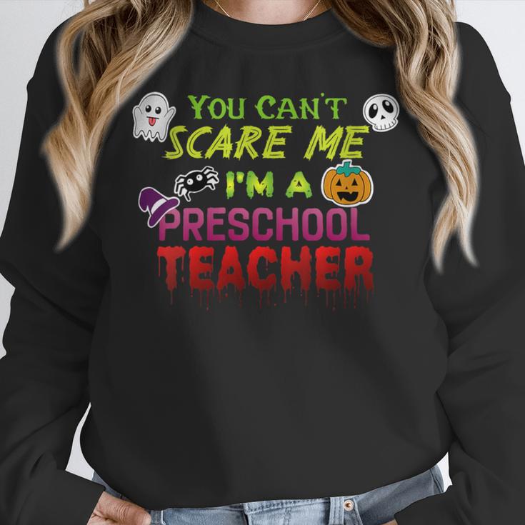 You Can't Scare Me I'm A Preschool Teacher Halloween Women Crewneck Sweatshirt, funny design