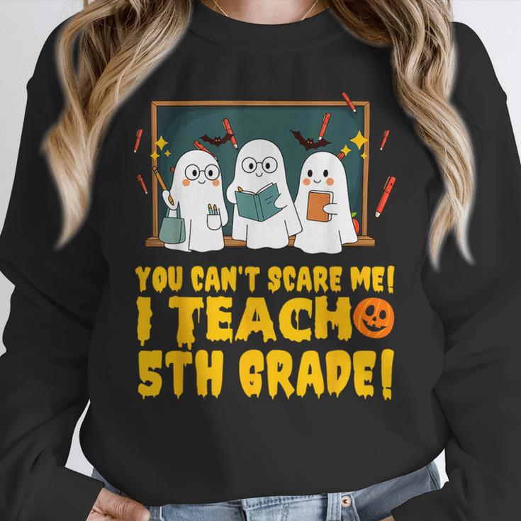 You Can't Scare Me I Teach 5th Grade Teacher Halloween Women Crewneck Sweatshirt, funny design You Can't Scare Me I Teach 5th Grade Teacher Halloween Women Crewneck Sweatshirt, funny design