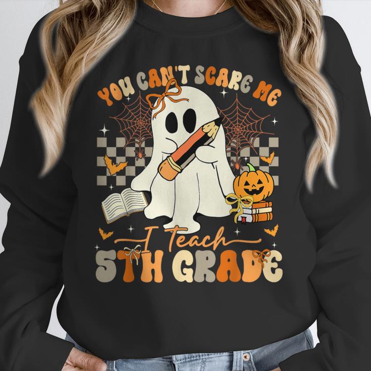 You Can't Scare Me I Teach Fifth Grade Teacher Halloween Women Crewneck Sweatshirt, funny design You Can't Scare Me I Teach Fifth Grade Teacher Halloween Women Crewneck Sweatshirt, funny design