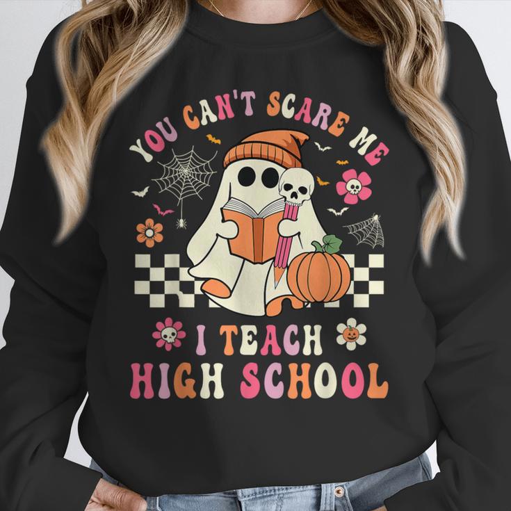 You Can't Scare Me I Teach High School Teacher Halloween Women Crewneck Sweatshirt, funny design You Can't Scare Me I Teach High School Teacher Halloween Women Crewneck Sweatshirt, funny design