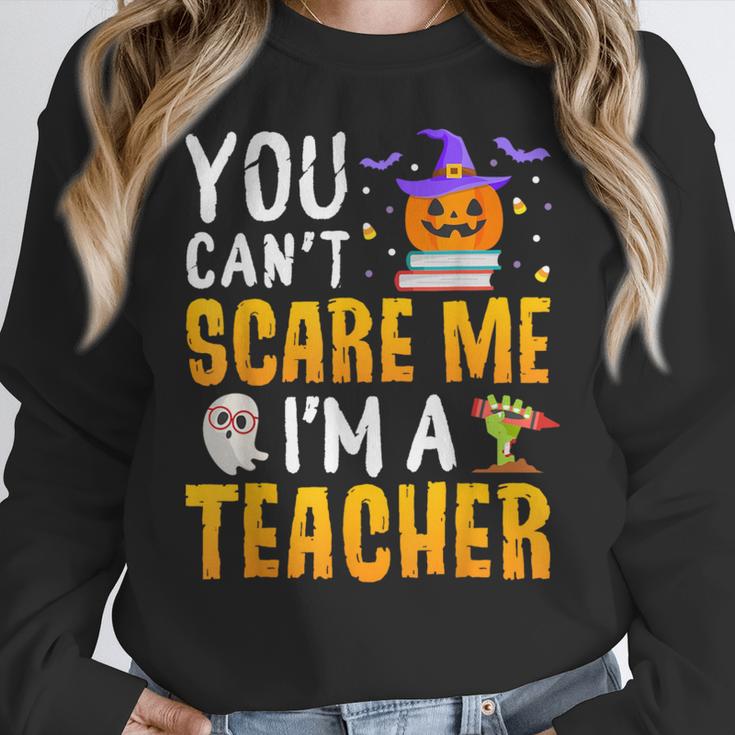 You Cant Scare Me Im A Teacher Halloween Trick Or Teach 2024 Women Crewneck Sweatshirt, funny design