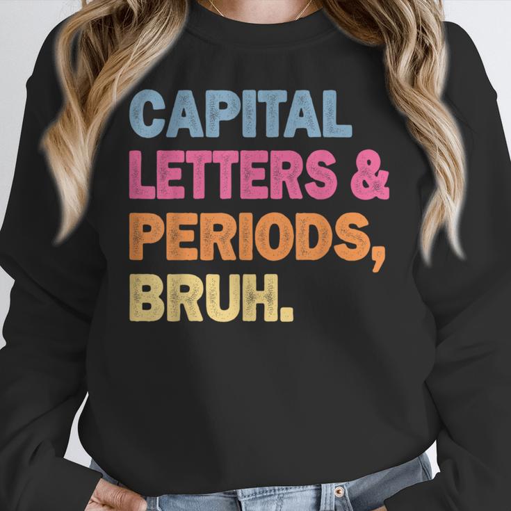 Capital Letters And Periods Bruh Teacher Bruh Teache Women Crewneck Sweatshirt, funny design Capital Letters And Periods Bruh Teacher Bruh Teache Women Crewneck Sweatshirt, funny design