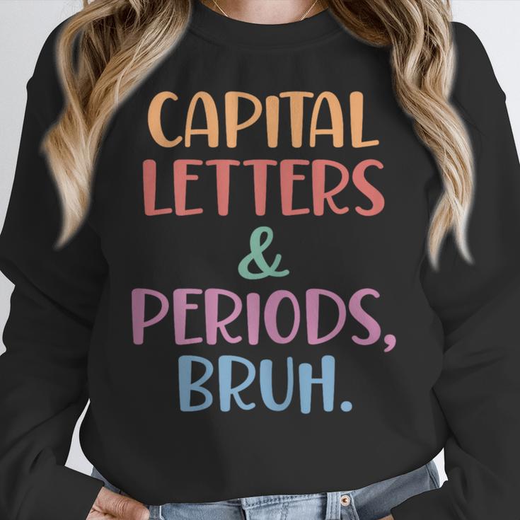 Capital Letters And Periods Bruh Bruh Teacher Women Women Crewneck Sweatshirt, funny design