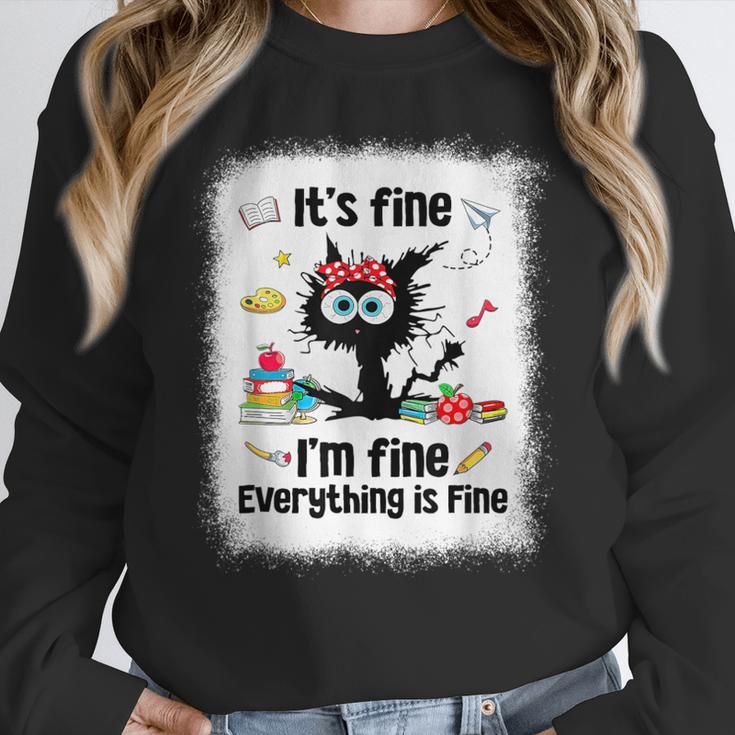 Cat It's Fine I'm Fine Everything Is Fine Teacher Life Women Crewneck Sweatshirt, funny design Cat It's Fine I'm Fine Everything Is Fine Teacher Life Women Crewneck Sweatshirt, funny design