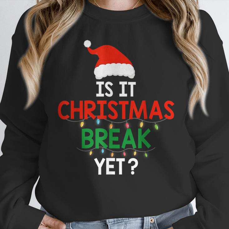 Is It Christmas Break Yet Teacher Xmas Winter Saying Women Crewneck Sweatshirt, funny design Is It Christmas Break Yet Teacher Xmas Winter Saying Women Crewneck Sweatshirt, funny design