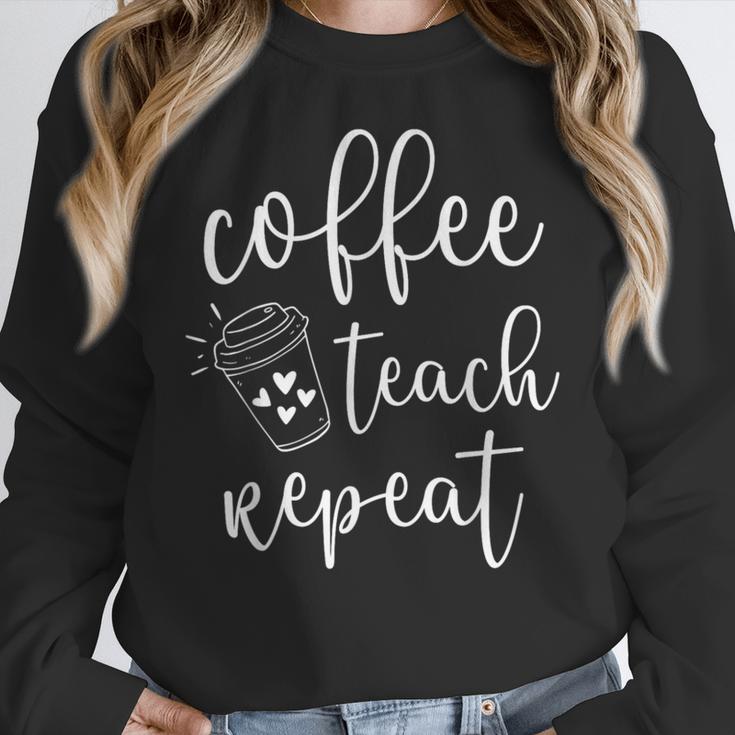 Coffee Teach Repeat Cute Costume Teacher Coffee Lover Women Crewneck Sweatshirt, funny design Coffee Teach Repeat Cute Costume Teacher Coffee Lover Women Crewneck Sweatshirt, funny design