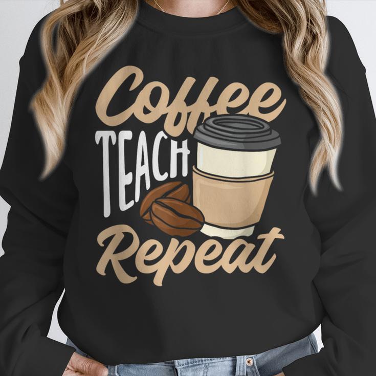 Coffee Teach Repeat Teacher Women Crewneck Sweatshirt, funny design Coffee Teach Repeat Teacher Women Crewneck Sweatshirt, funny design