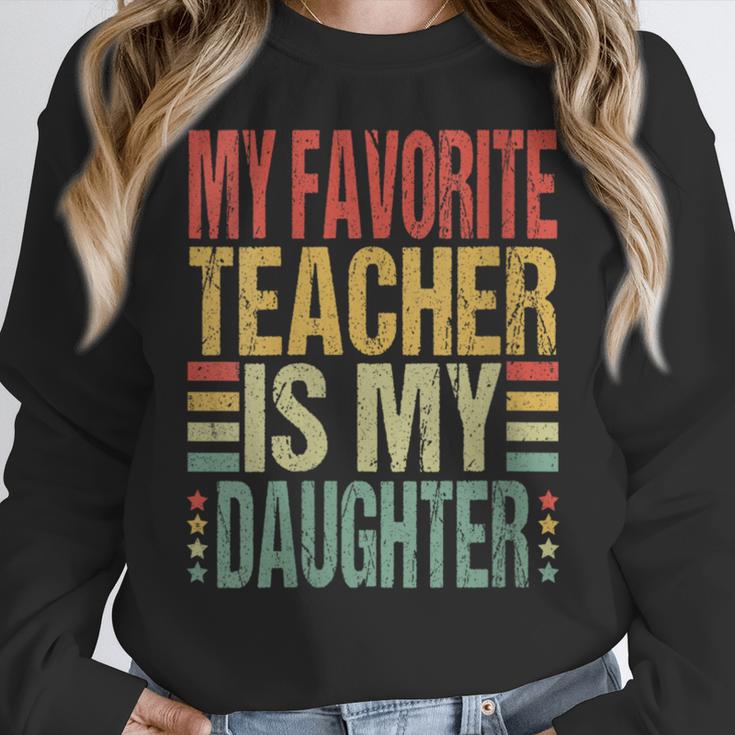 Dad My Favorite Teacher Is My Daughter Proud Daddy Women Crewneck Sweatshirt, funny design