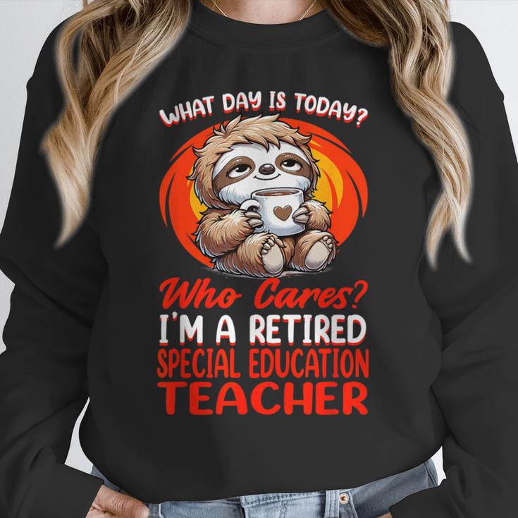 What Day Is Today Retired Special Education Teacher Women Crewneck Sweatshirt, funny design What Day Is Today Retired Special Education Teacher Women Crewneck Sweatshirt, funny design