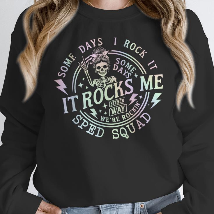 Some Days I Rock It Some Days It Rocks Me Teacher Sped Squad Women Crewneck Sweatshirt, funny design