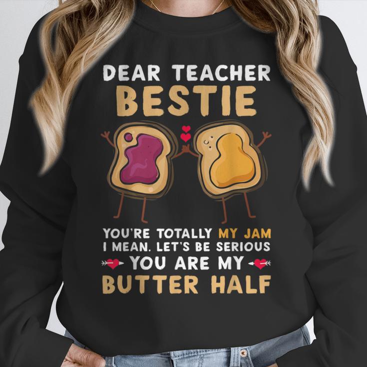 Dear Teacher Bestie You'Re Totally My Jam Shirt Kids Women Crewneck Sweatshirt, funny design Dear Teacher Bestie You'Re Totally My Jam Shirt Kids Women Crewneck Sweatshirt, funny design