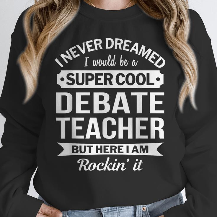 Debate Teacher Tshirt For Men Women Women Crewneck Sweatshirt, funny design