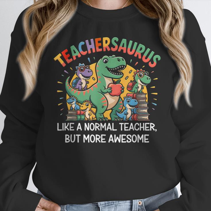 Dinosaurs Teachersaurus Like A Normal Teacher More Awesome Women Crewneck Sweatshirt, funny design Dinosaurs Teachersaurus Like A Normal Teacher More Awesome Women Crewneck Sweatshirt, funny design