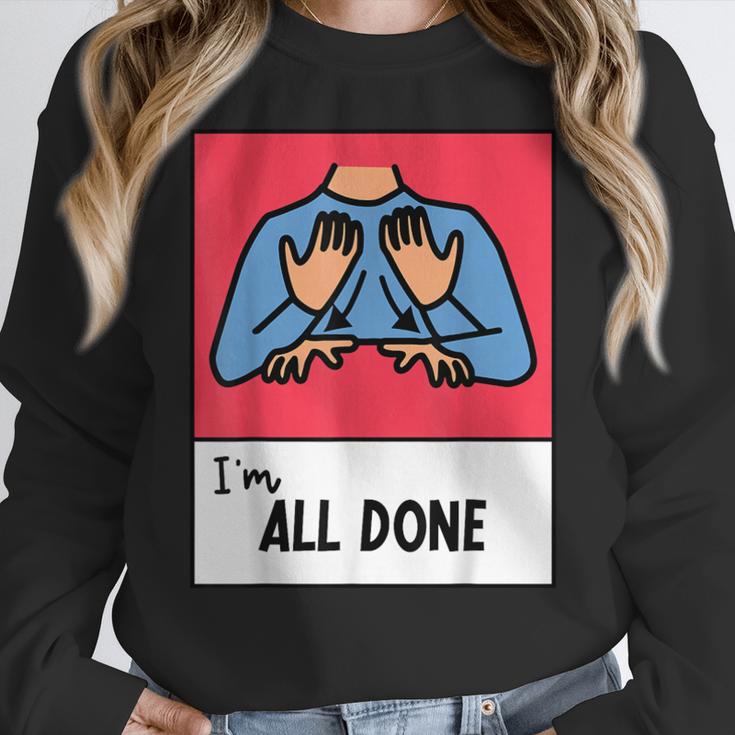 All Done Sped Teacher ASL Teacher Neurodiversity Hand Sign Women Crewneck Sweatshirt, funny design All Done Sped Teacher ASL Teacher Neurodiversity Hand Sign Women Crewneck Sweatshirt, funny design