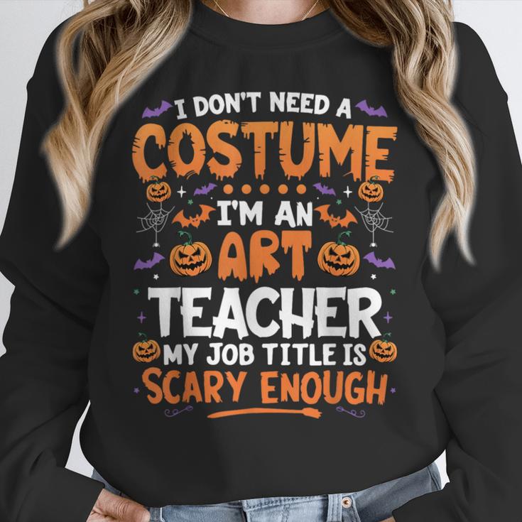 I Don't Need a Costume I'm An Art Teacher Retro Halloween Women Crewneck Sweatshirt, funny design