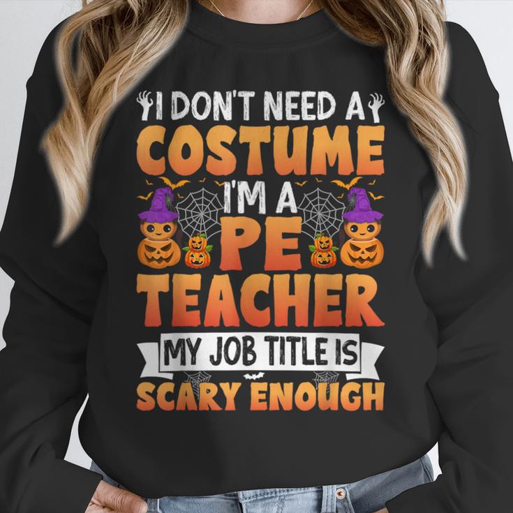 I Don't Need a Costume I'm a Pe Teacher Retro Halloween Women Crewneck Sweatshirt, Pe Teacher Gifts, funny design