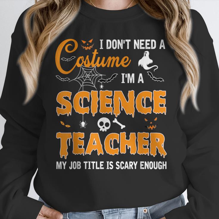 I Don't Need A Costume I'm A Science Teacher Halloween For Men Women Women Crewneck Sweatshirt, Science Teacher Gifts, funny design I Don't Need A Costume I'm A Science Teacher Halloween For Men Women Women Crewneck Sweatshirt, Science Teacher Gifts, funny design