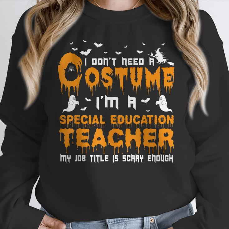 I Don't Need A Costume Special Education Teacher Halloween Women Crewneck Sweatshirt, funny design I Don't Need A Costume Special Education Teacher Halloween Women Crewneck Sweatshirt, funny design