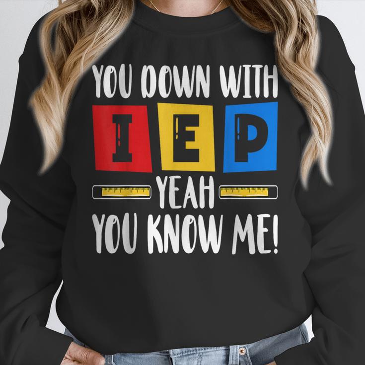 You Down With IEP Yeah You Know Me SPED Teacher Women Crewneck Sweatshirt, funny design You Down With IEP Yeah You Know Me SPED Teacher Women Crewneck Sweatshirt, funny design