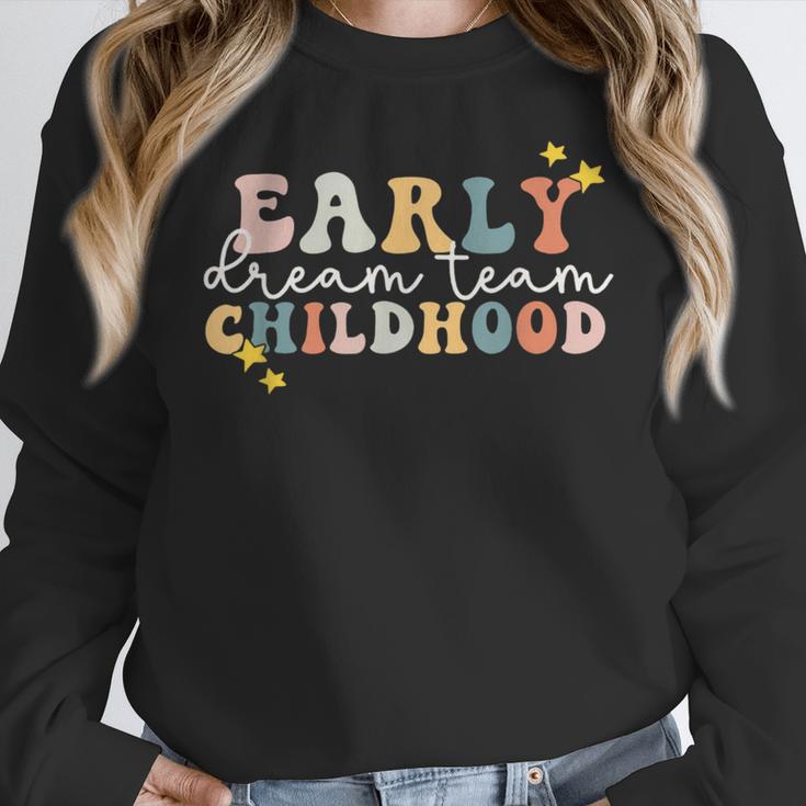 Early Childhood Dream Team Daycare Teacher Toddler Teacher Women Crewneck Sweatshirt, funny design