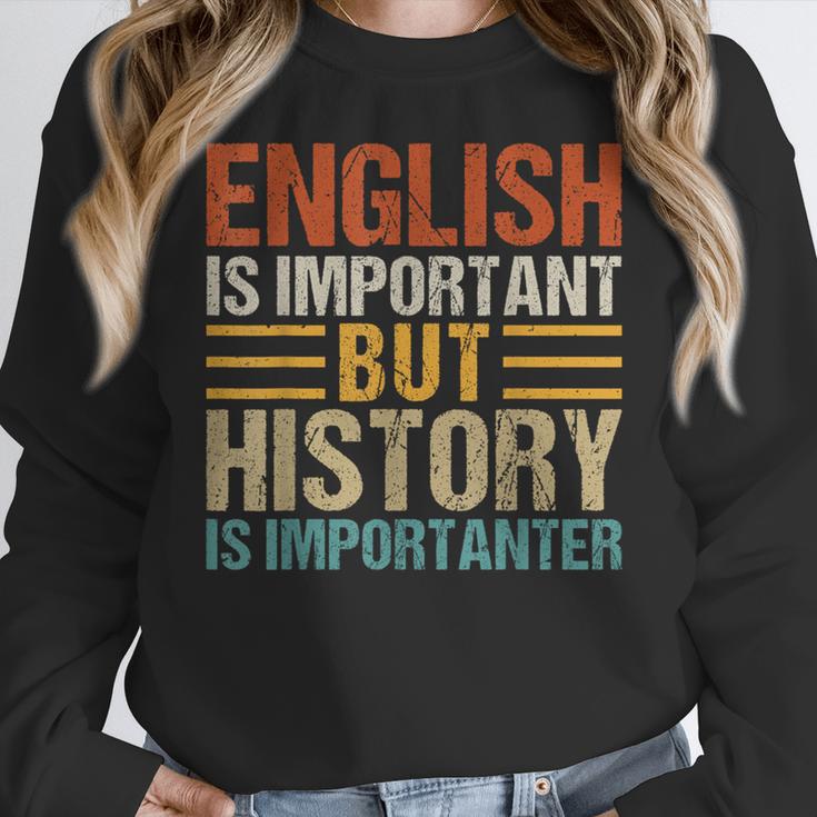 English Is Important But History Is Importanter Teachers Men Women Girls Kids Women Crewneck Sweatshirt, History Teacher Gifts, English Teacher Gifts, funny design