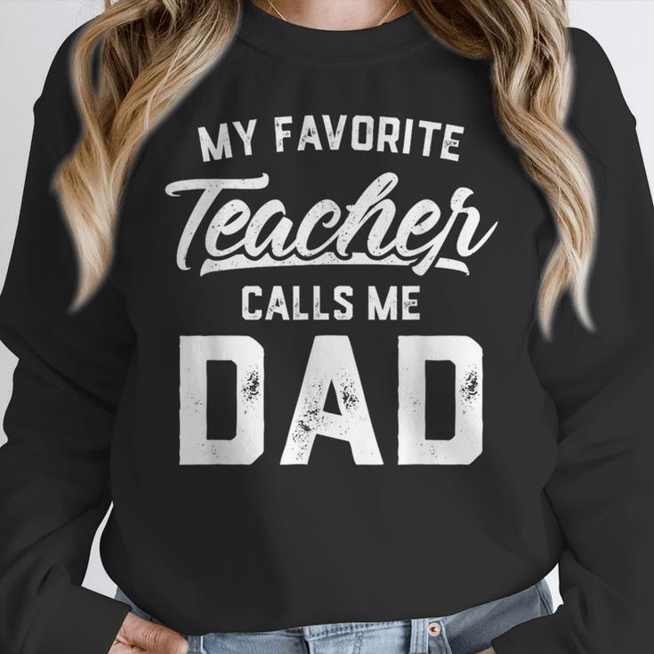 My Favorite Teacher Calls Me Dad Shirt Father's Day For Men Kids Women Crewneck Sweatshirt, funny design My Favorite Teacher Calls Me Dad Shirt Father's Day For Men Kids Women Crewneck Sweatshirt, funny design