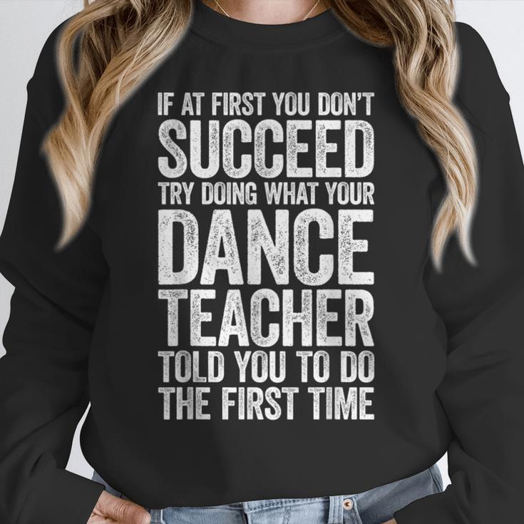 If At First You Don't Succeed Dance Teacher Shirt Men Women Women Crewneck Sweatshirt, funny design If At First You Don't Succeed Dance Teacher Shirt Men Women Women Crewneck Sweatshirt, funny design