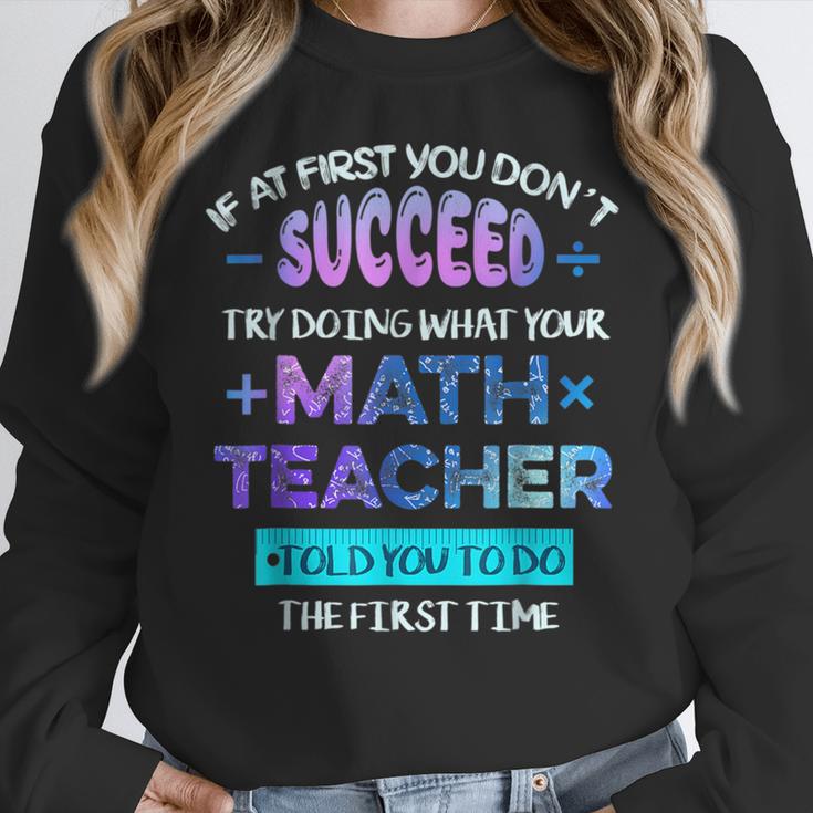 If At First You Don't Succeed Try Doing Your Math Teacher Women Crewneck Sweatshirt, funny design If At First You Don't Succeed Try Doing Your Math Teacher Women Crewneck Sweatshirt, funny design