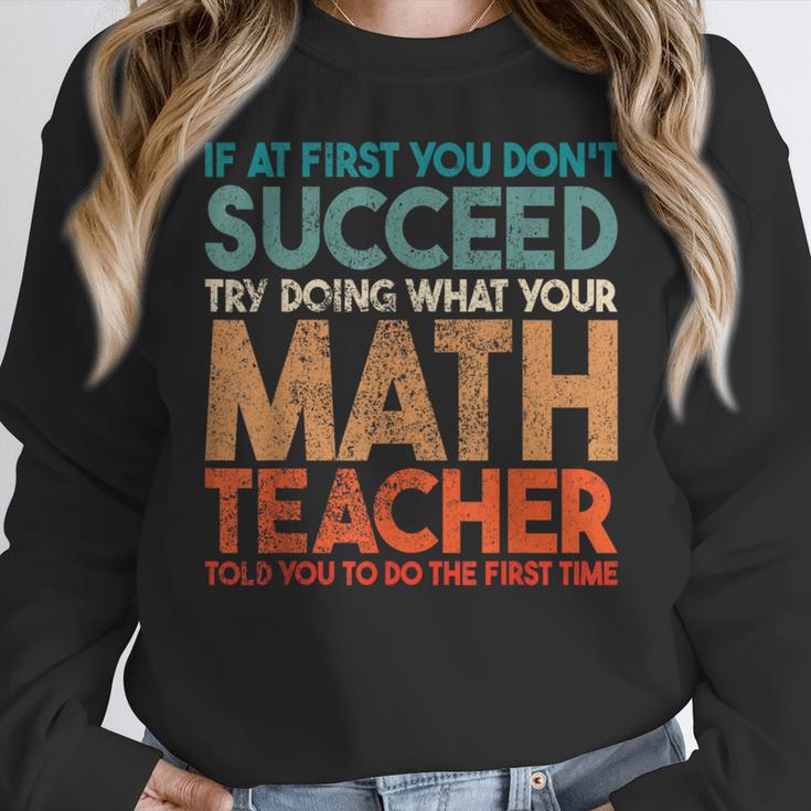 If At First You Don't Succeed Try Doing Math Teacher Women Crewneck Sweatshirt, funny design If At First You Don't Succeed Try Doing Math Teacher Women Crewneck Sweatshirt, funny design