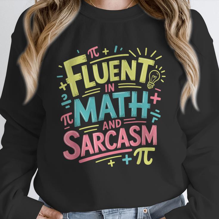 Fluent In Math And Sarcasm Math Teacher Appreciation Women Crewneck Sweatshirt, funny design Fluent In Math And Sarcasm Math Teacher Appreciation Women Crewneck Sweatshirt, funny design