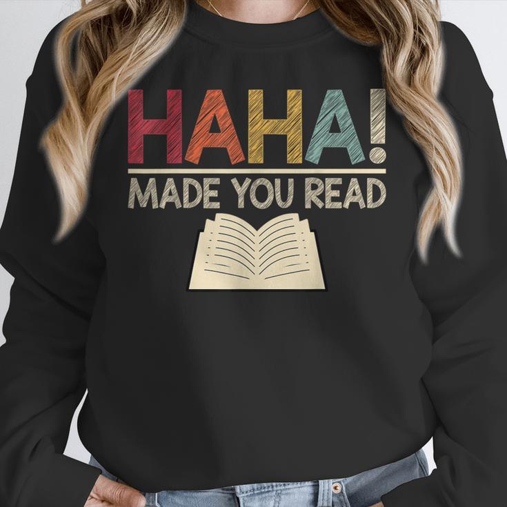 Ha Ha Made You Read Reading Teacher Teaching Women Crewneck Sweatshirt, funny design