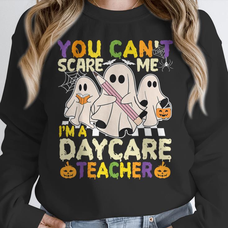 Halloween You Can't Scare Me I'm a Daycare Teacher Ghost Women Crewneck Sweatshirt, funny design