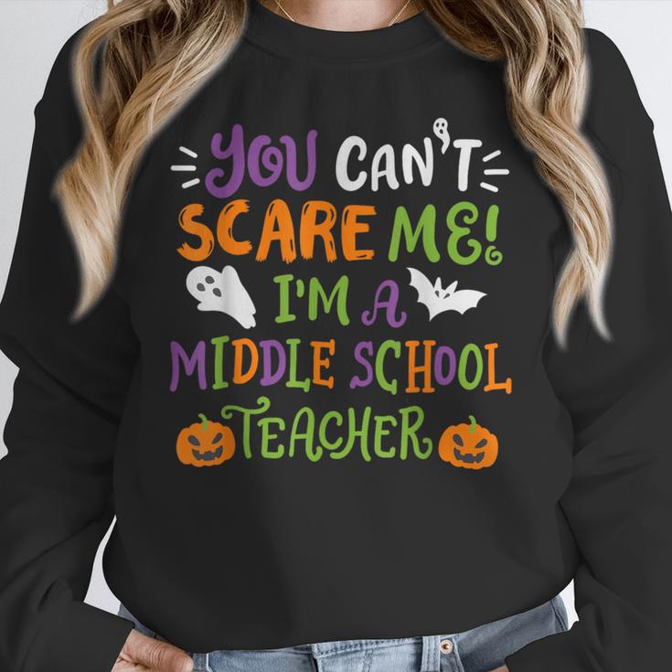Halloween You Cant Scare Me Im A Middle School Teacher Women Crewneck Sweatshirt, funny design Halloween You Cant Scare Me Im A Middle School Teacher Women Crewneck Sweatshirt, funny design