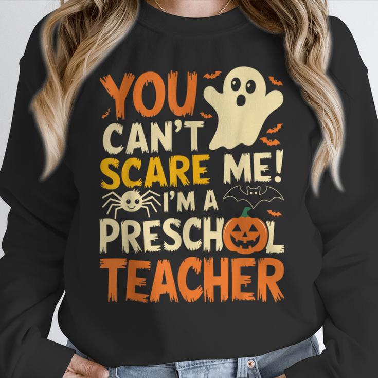 Halloween Preschool Teacher You Can't Scare Me Im A Teacher Women Crewneck Sweatshirt, funny design