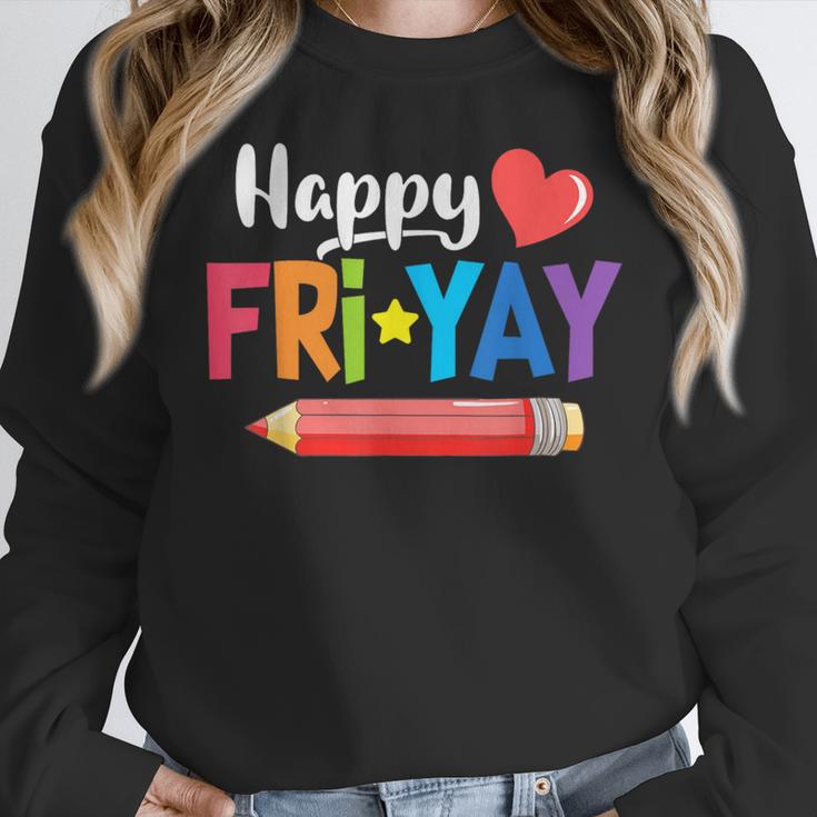 Happy Fri-Yay Friday Lovers Fun Teacher Life Weekend Women Crewneck Sweatshirt, funny design Happy Fri-Yay Friday Lovers Fun Teacher Life Weekend Women Crewneck Sweatshirt, funny design