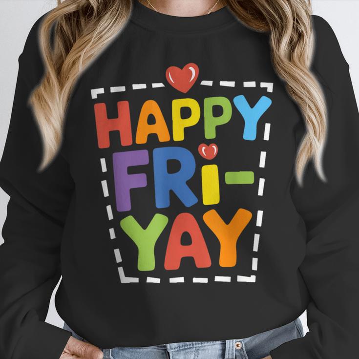 Happy Fri-Yay Teacher Life Weekend Pun Happy Friday Women Crewneck Sweatshirt, funny design Happy Fri-Yay Teacher Life Weekend Pun Happy Friday Women Crewneck Sweatshirt, funny design
